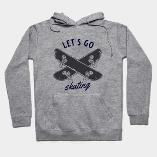 lets go skating hobby Hoodie